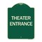 Signmission Designer Series Theater Entrance, Green & Tan Heavy-Gauge Aluminum Sign, 24" x 18", G-1824-24431 A-DES-G-1824-24431 - alternate 1